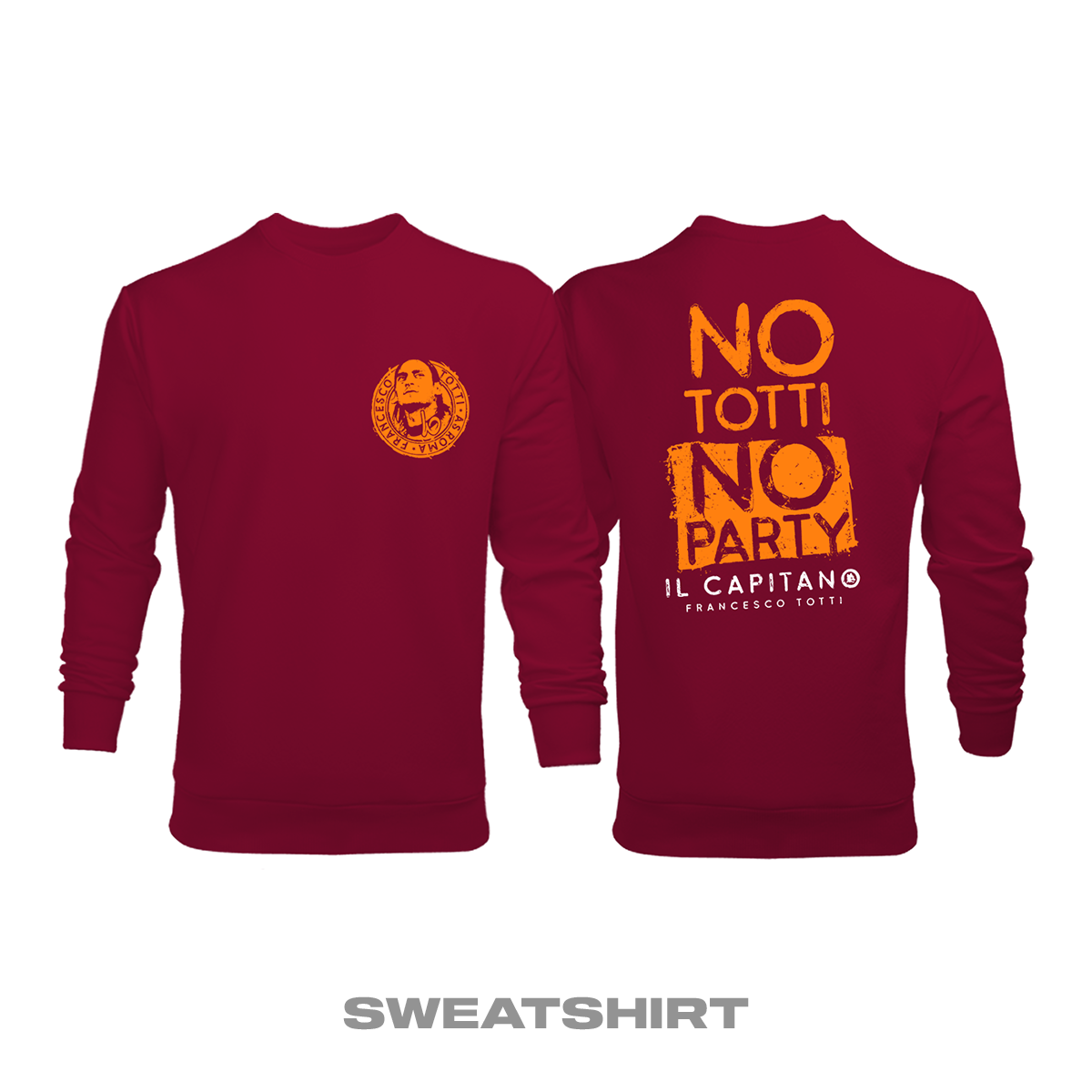 No Totti No Party Sweatshirt M